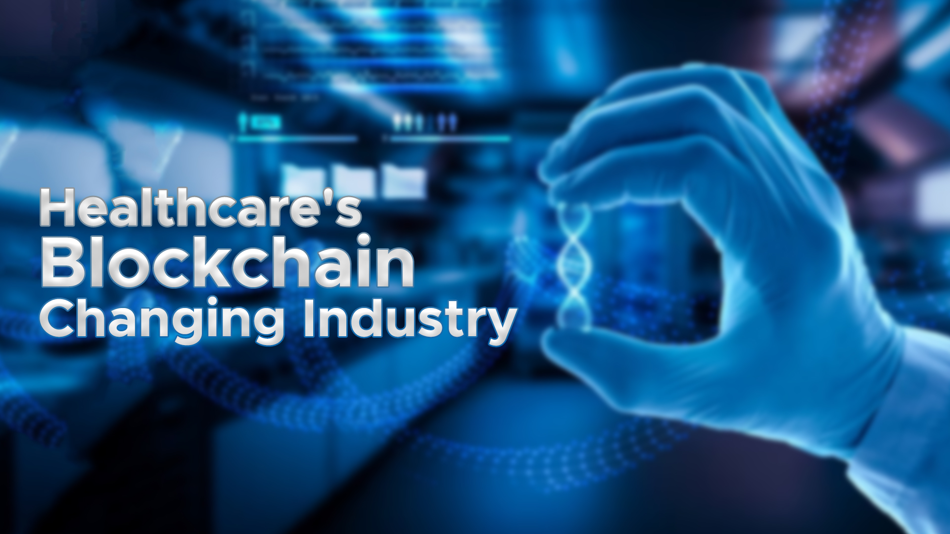 Healthcare's Blockchain Changing Industry with Use Cases